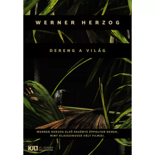 Dereng a világ - Werner Herzog
