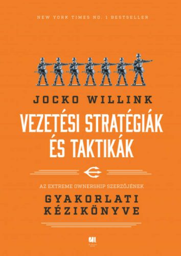 Vezetési stratégiák és taktikák - Jocko Willink