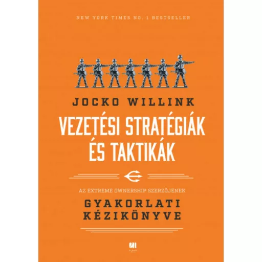 Vezetési stratégiák és taktikák - Jocko Willink
