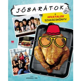 Jóbarátok - A hivatalos szakácskönyv (puha) - Amanda Yee