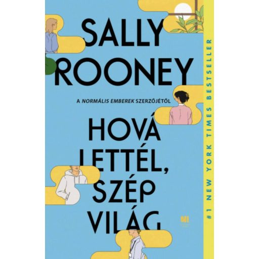 Hová lettél, szép világ - puha kötés – Sally Rooney