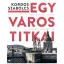 Egy város titkai - Kordos Szabolcs