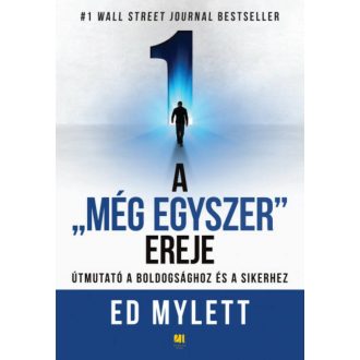 A Még Egyszer ereje - Ed Mylett