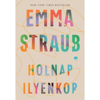 Holnap ilyenkor - Emma Straub