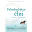 Felszabadultan élni - Michael A. Singer