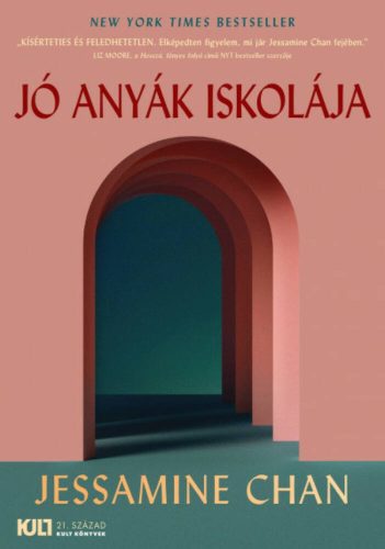 Jó anyák iskolája - Jessamine Chan