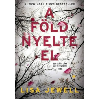 A föld nyelte el - Lisa Jewell
