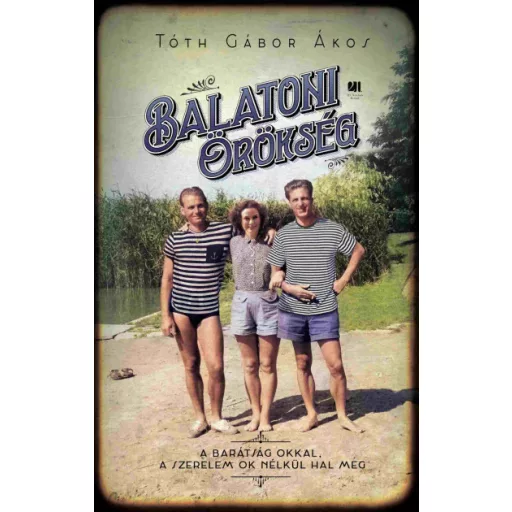Balatoni örökség - Tóth Gábor Ákos