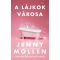 A lájkok városa - Jenny Mollen