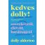 Kedves Dolly! - Dolly Alderton