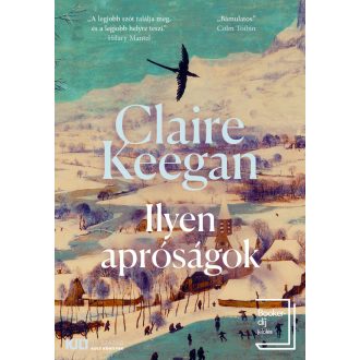 Ilyen apróságok - Claire Keegan