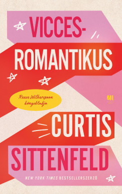 Vicces-romantikus - Curtis Sittenfeld