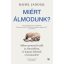 Miért álmodunk? - Rahul Jandial