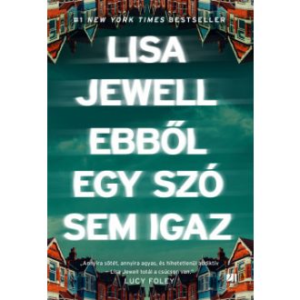 Ebből egy szó sem igaz - Lisa Jewell