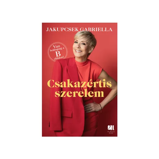 Csakazértis szerelem - Jakupcsek Gabriella