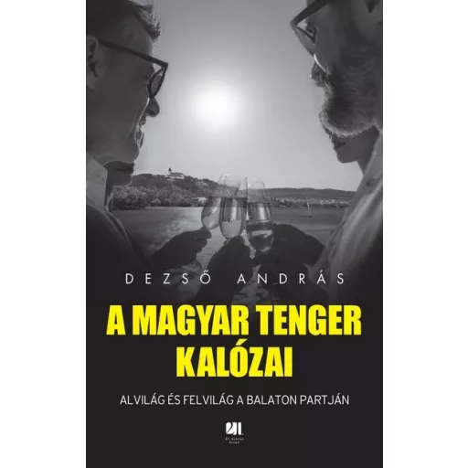 A magyar tenger kalózai - Dezső András