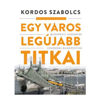 Egy város legújabb titkai - Kordos Szabolcs