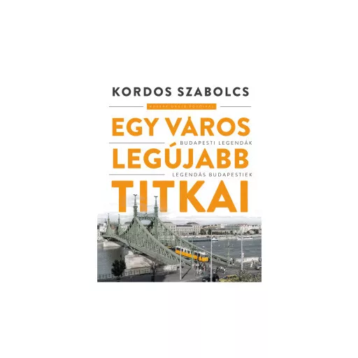 Egy város legújabb titkai - Kordos Szabolcs