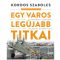 Egy város legújabb titkai - Kordos Szabolcs