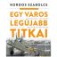 Egy város legújabb titkai - Kordos Szabolcs