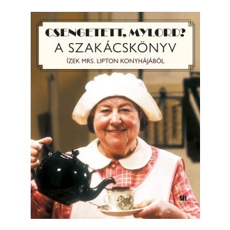 Csengetett, Mylord? - A szakácskönyv - Boromisza István