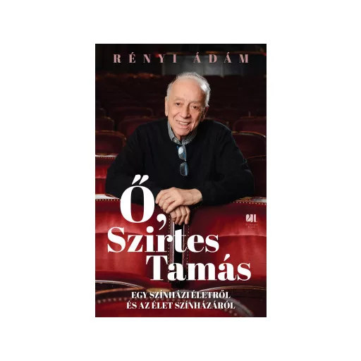 Ő, Szirtes Tamás - Rényi Ádám