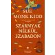 Szárnyak nélkül, szabadon - Sue Monk Kidd
