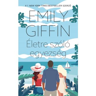 Életre szóló egyezség - Emily Giffin