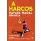 A harcos - Rafael Nadal géniusza - Christopher Clarey