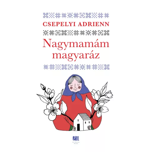 Nagymamám magyaráz - Csepelyi Adrienn
