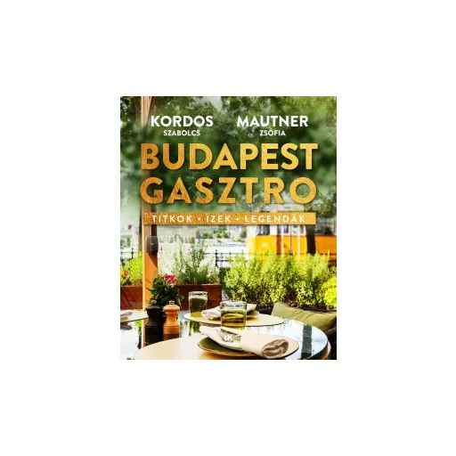 Budapest gasztro - Kordos Szabolcs - Mautner Zsófi