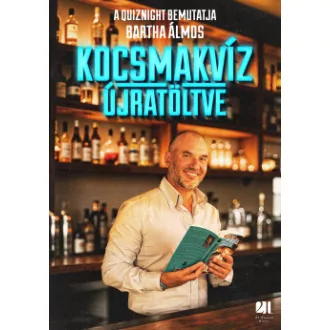 Kocsmakvíz újratöltve - Bartha Álmos