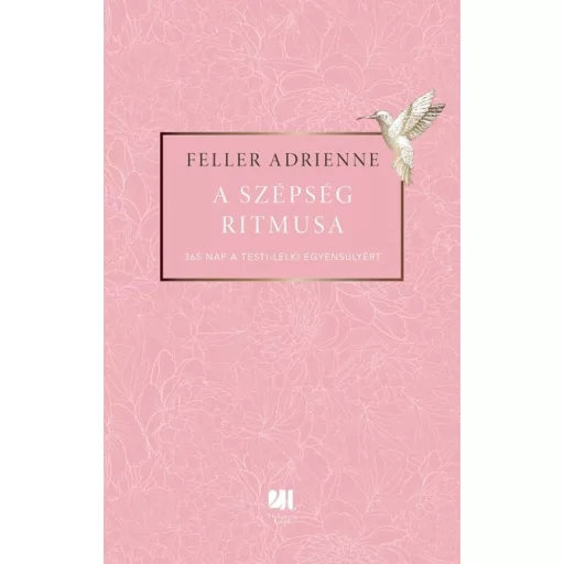 A szépség ritmusa - Feller Adrienne