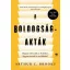 A boldogság-akták - Arthur C. Brooks