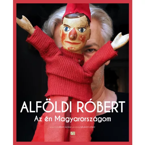 Az én Magyarországom - Alföldi Róbert, Rényi Ádám, Szilágyi Lenke