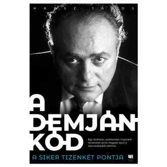 A Demján-kód - A siker tizenkét pontja - Haász János