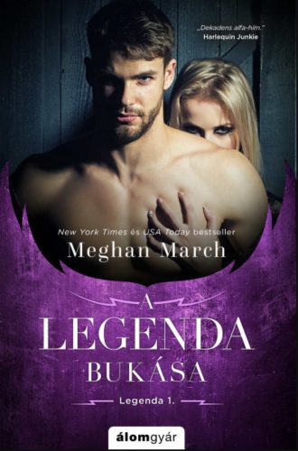 A Legenda bukása - A Legenda-trilógia 1. - Meghan March