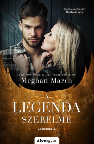 A Legenda szerelme - A Legenda-trilógia 3. - Meghan March