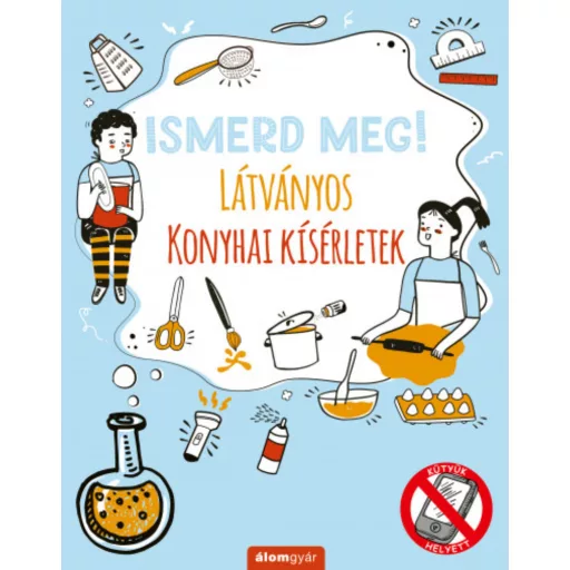 Ismerd meg! - Látványos konyhai kísérletek - Nick Arnold