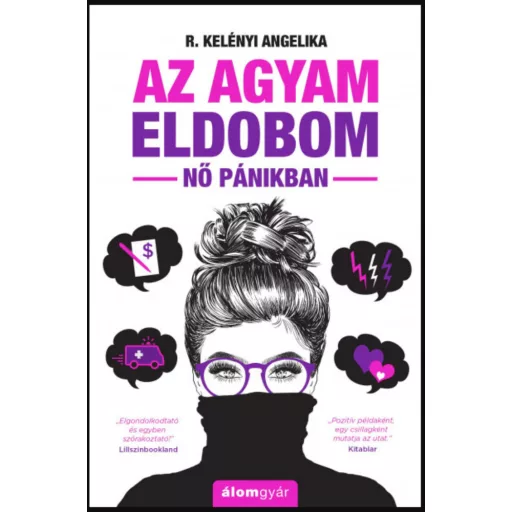 Az agyam eldobom - Nő pánikban - R. Kelényi Angelika