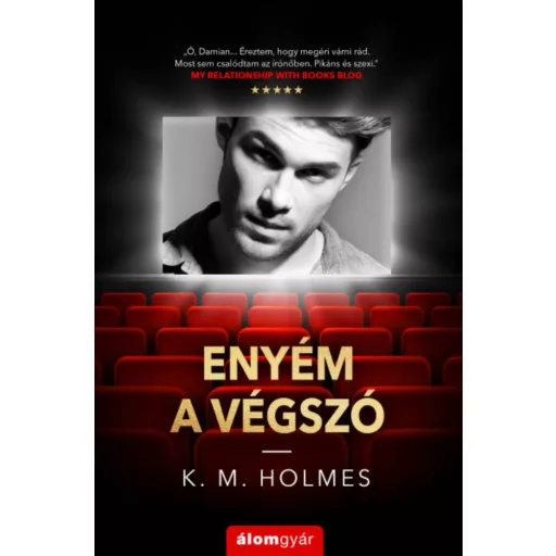 Enyém a végszó - K. M. Holmes