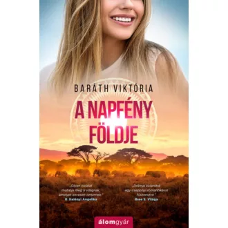 A napfény földje - Baráth Viktória