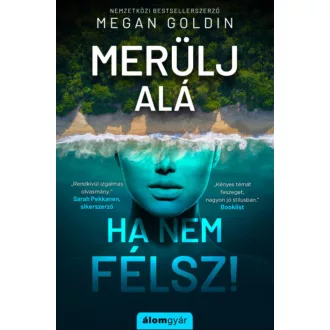 Merülj alá, ha nem félsz! - Megan Goldin