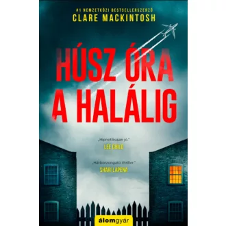 Húsz óra a halálig - Clare Mackintosh