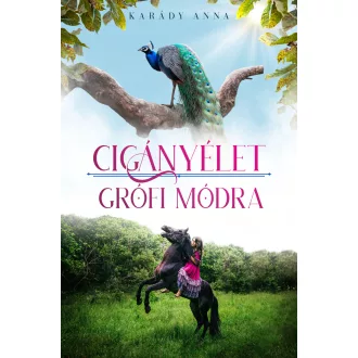 Cigányélet grófi módra - Karády Anna (Füzet formátum)