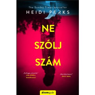 Ne szólj, szám! - Heidi Perks