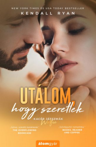 Utálom, hogy szeretlek - Kendall Ryan