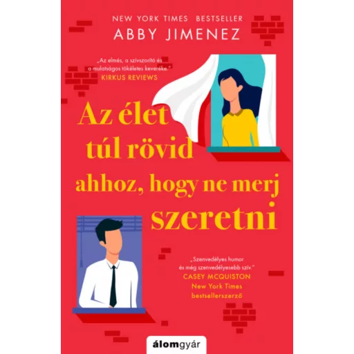 Az élet túl rövid ahhoz, hogy ne merj szeretni - Abby Jimenez