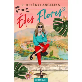 Édes Flores - R. Kelényi Angelika