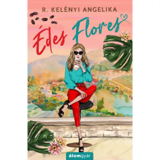 Édes Flores - R. Kelényi Angelika